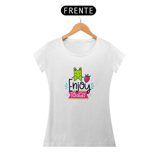 Camiseta Baby Look Feminina - Enjoy Today