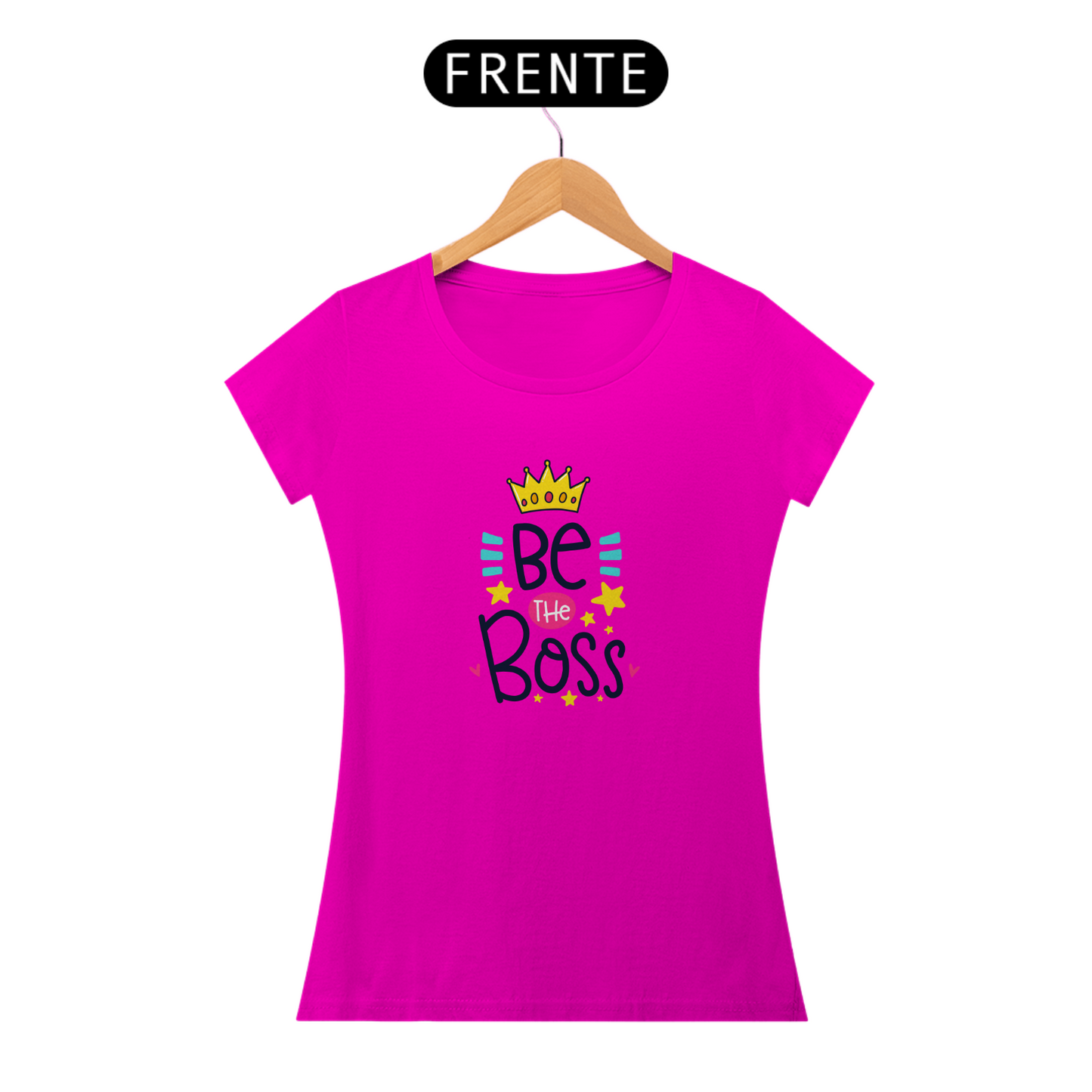 Camiseta Baby Look Feminina - Be The Boss